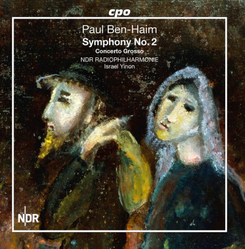 NDR Radiophilharmonie & Israel Yinon - Ben-Haim: Symphony No. 2 & Concerto grosso (2017)