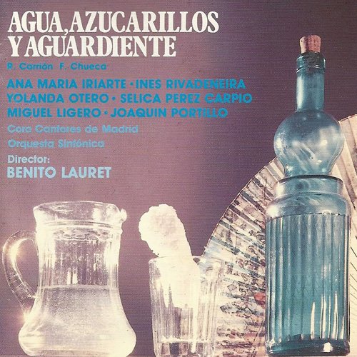 Benito Lauret - Agua, Azucarillos Y Aguardiente (1987)