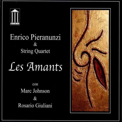 Enrico Pieranunzi & String Quartet Con Marc Johnson & Rosario Giuliani - Les Amants (2004)