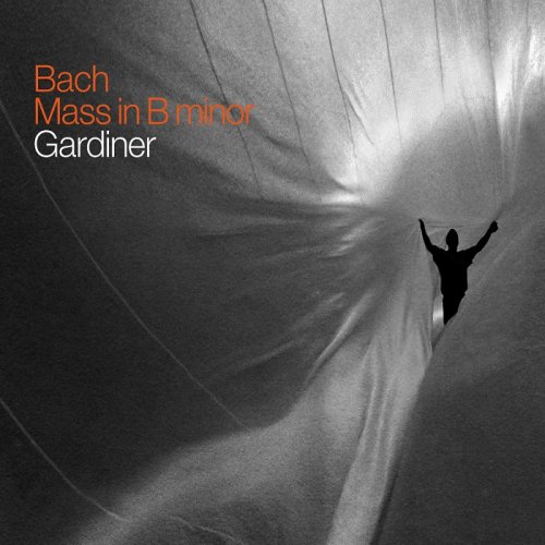 Monteverdi Choir, English Baroque Soloists, Sir John Eliot Gardiner - J.S. Bach: Mass in B minor BWV 232 (2015) [HDTracks]