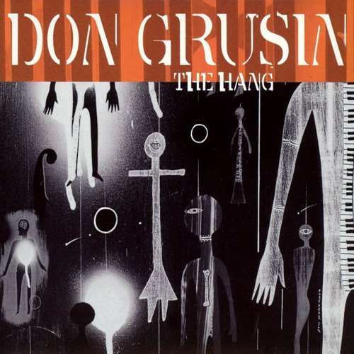 Don Grusin - The Hang (2004)