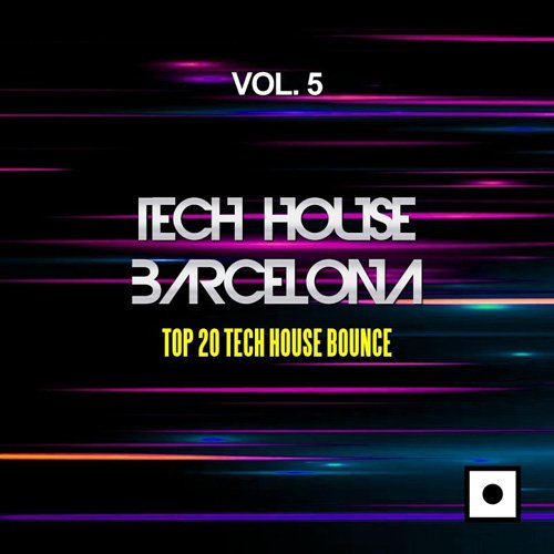 VA - Tech House Barcelona Vol 5 (Top 20 Tech House Bounce) (2017)