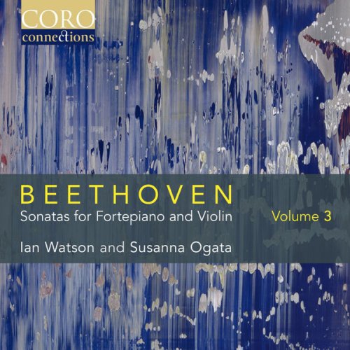 Ian Watson & Susanna Ogata - Beethoven: Sonatas for Fortepiano and Violin, Vol. 3 (2017) [Hi-Res]