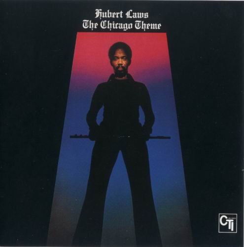Hubert Laws - The Chicago Theme (1974)