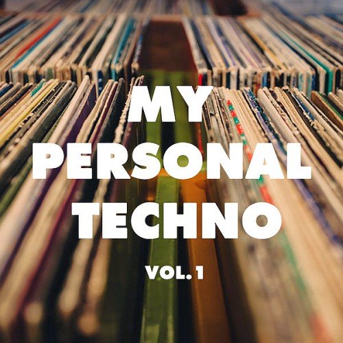 VA - My Personal Techno Vol. 1 (2017)