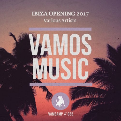 VA - Vamos: Ibiza Opening 2017 (2017)