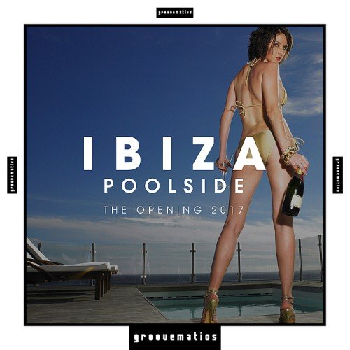 VA - Ibiza Poolside (The Opening 2017) (2017)