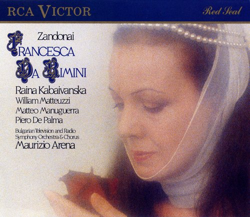 Raina Kabaivanska - Zandonai: Francesca Da Rimini (1988)