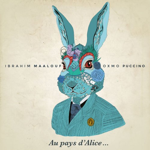 Ibrahim Maalouf & Oxmo Puccino - Au Pays d'Alice (2014) FLAC