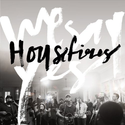 Housefires - We Say Yes (2017)