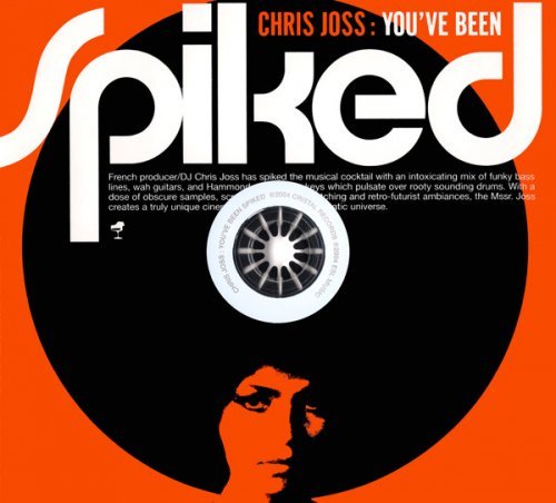 Chris Joss - You've Been Spiked (2004)
