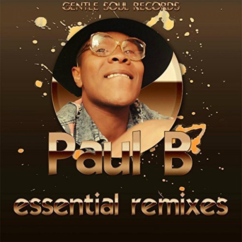 Paul B - Essential Remixes (2017)