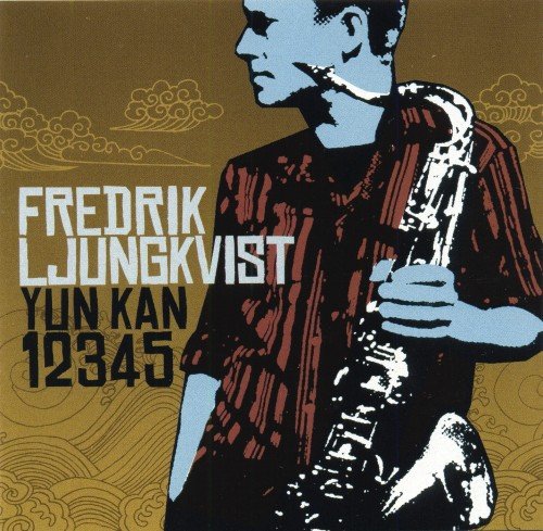 Fredrik Ljungkvist - Yun Kan 12345 (2004)