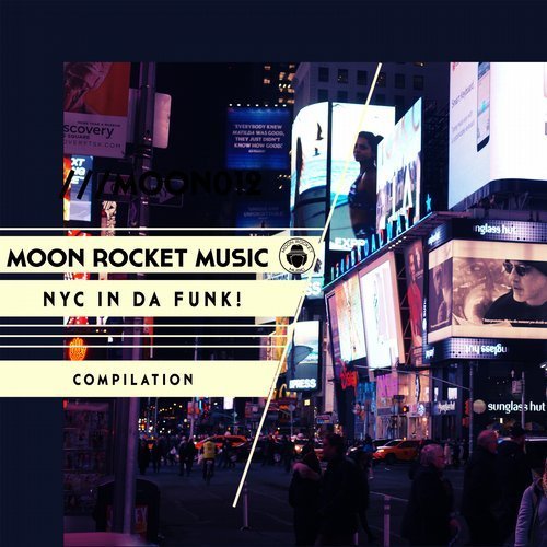 Moon Rocket - NYC "In da Funk" Compilation (2017)