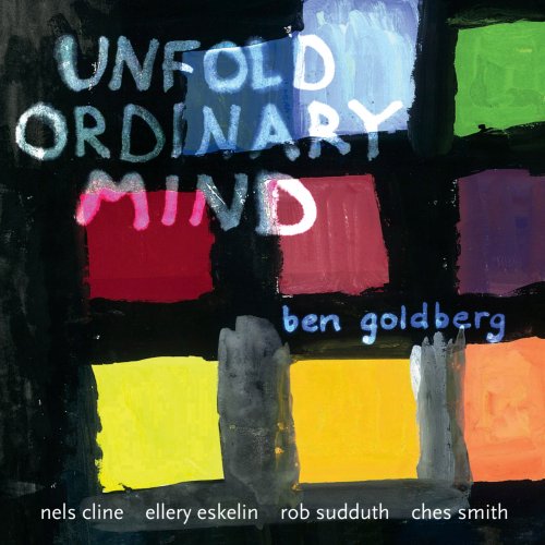 Ben Goldberg - Unfold Ordinary Mind (2013), 320 Kbps