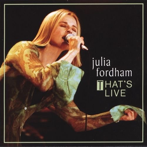 Julia Fordham - That's Live (2005)