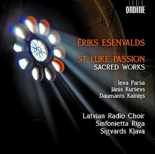 Latvian Radio Choir - Ēriks Ešenvalds: St Luke Passion & Sacred Works (2016)