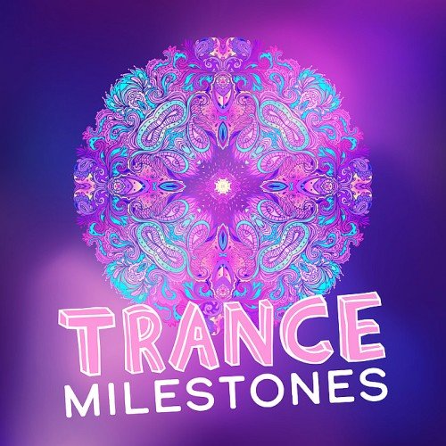 VA - Trance Milestones (2017)