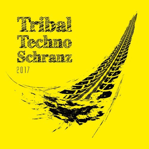 VA - Tribal Techno Schranz (2017)