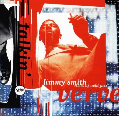 Jimmy Smith - Talkin' Verve: Roots Of Acid Jazz (1996) 320 kbps