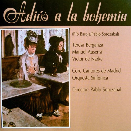 Pablo Sorozabal - Adios A La Bohemia (1989)