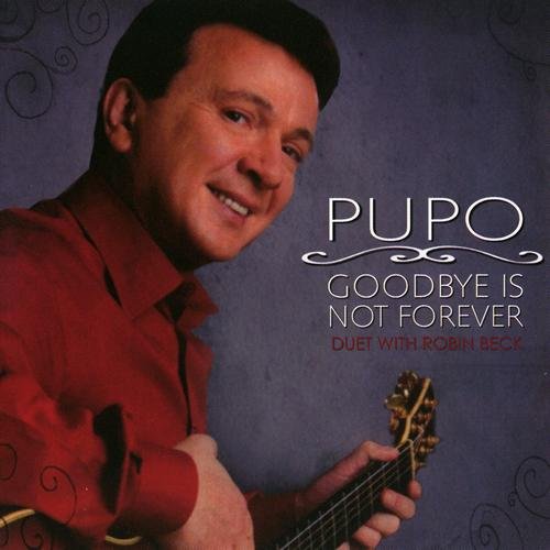 Pupo - Goodbye Is Not Forever (2008)
