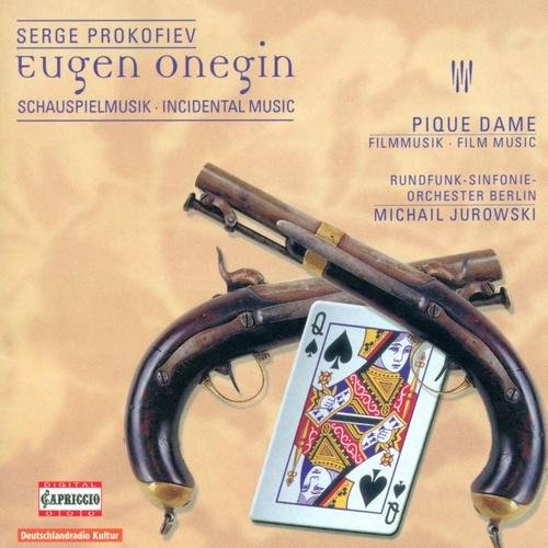 Michail Jurowski, Berlin Radio Symphony Orchestra - Sergey Prokofiev - Incidental Music for Eugene Onegin & The Queen of Spades (2005)