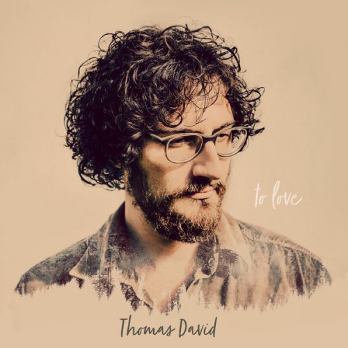Thomas David - to love (2017) [Hi-Res]