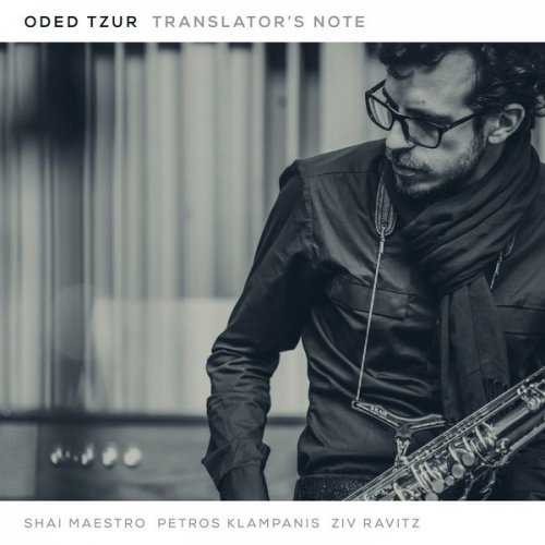 Oded Tzur with Shai Maestro, Petros Klampanis & Ziv Ravitz - Translator's Note (2017)