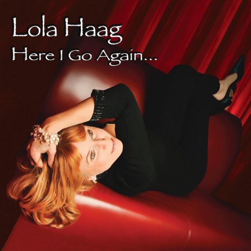 Lola Haag - Here I Go Again (2013)