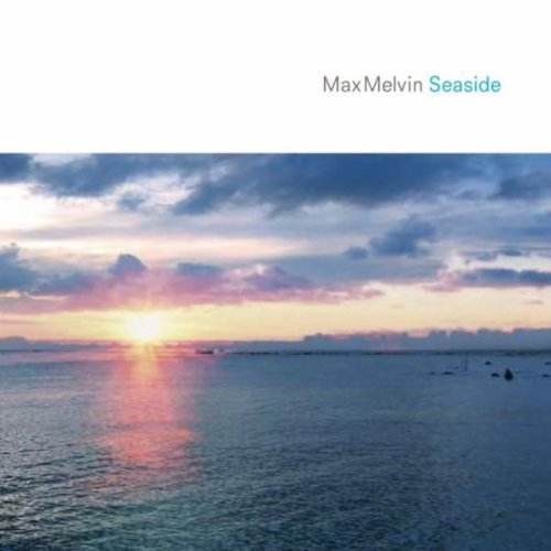 Max Melvin - Seaside (2002)