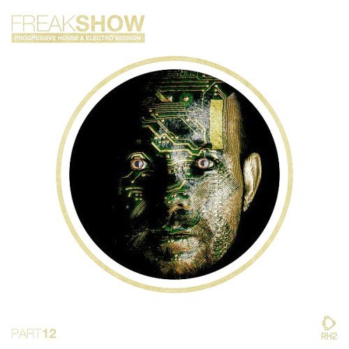 VA - Freak Show Vol. 12 (Progressive House & Electro Session) (2017)