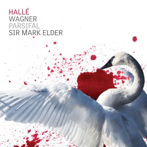 Hallé & Sir Mark Elder - Wagner: Parsifal (2017) [Hi-Res]