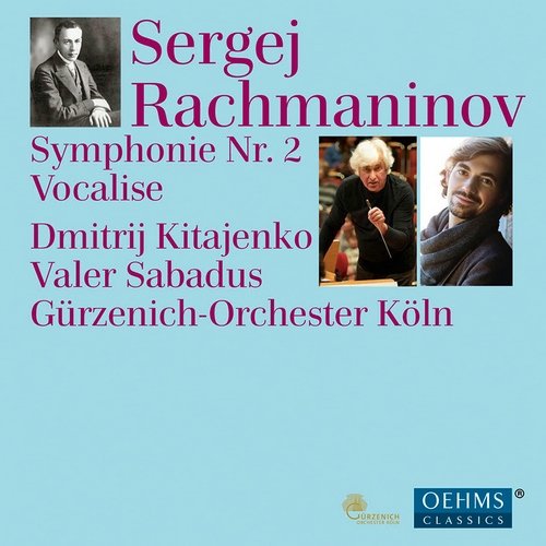 Dmitrij Kitajenko, Gurzenich-Orchester Koln - Rachmaninov: Symphony No.2, Vocalise (2016)