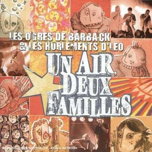 Les Ogres de Barback & Les Hurlements d'Leo - Un Air, deux Familles (2001)