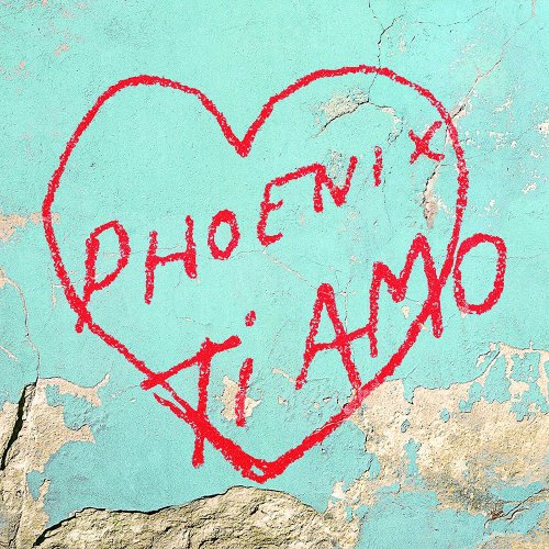 Phoenix - Ti Amo (2017) [Hi-Res]