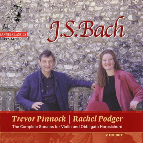 Rachel Podger, Trevor Pinnock - J.S.Bach - The Complete Sonatas for Violin and Obbligato Harpsichord (2000)