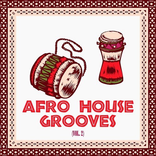 VA - Afro House Grooves Vol. 2 (2017)