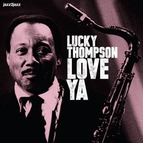 Lucky Thompson - Love Ya (2014)