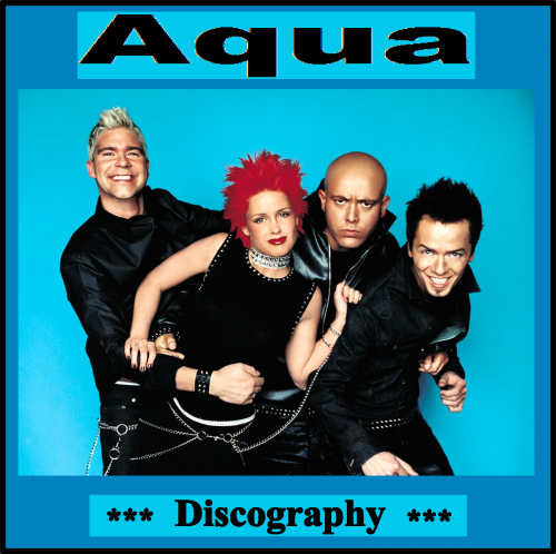 Aqua - Discography (1996-2011)