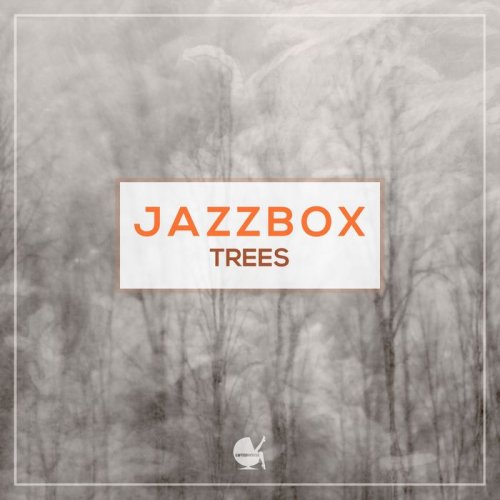 Jazzbox - Trees (2017)