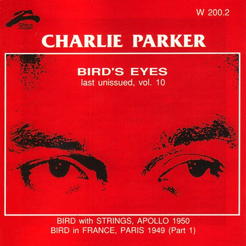 Charlie Parker - Bird's Eyes: Vol. 10