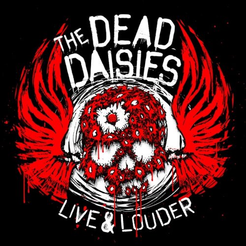 The Dead Daisies - Live and Louder (2017)