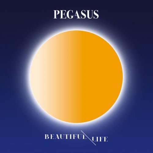 Pegasus - Beautiful Life (2017) FLAC 24/44