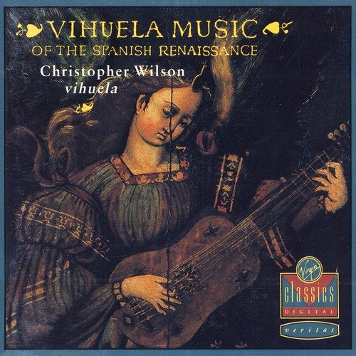 Christopher Wilson - Vihuela Music Of The Spanish Renaissance (1990)