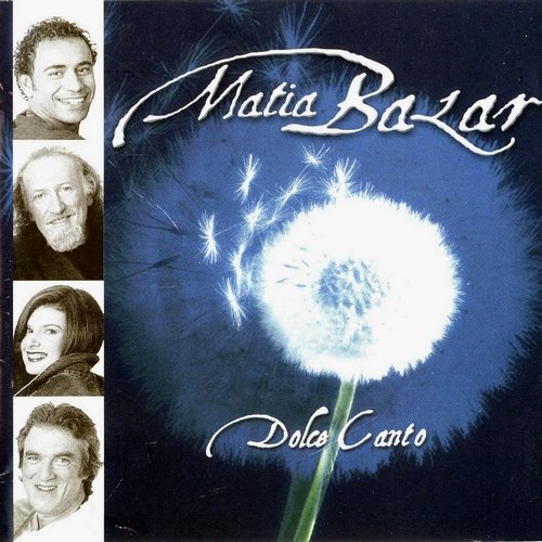 Matia Bazar - Dolce Canto (2001)