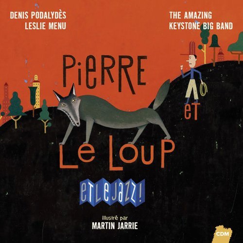 The Amazing Keystone Big Band - Pierre Et Le Loup Et Le Jazz (2013) [Hi-Res]