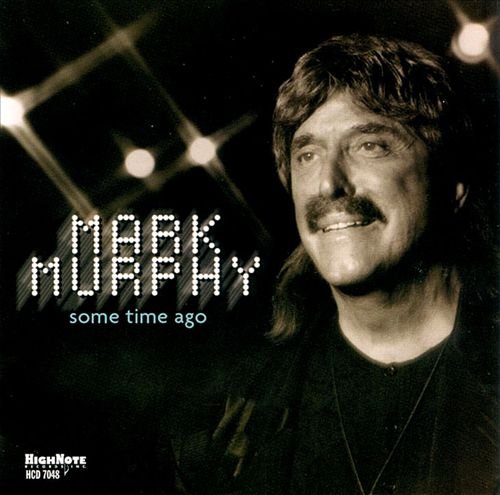 Mark Murphy - Some Time Ago (2000)