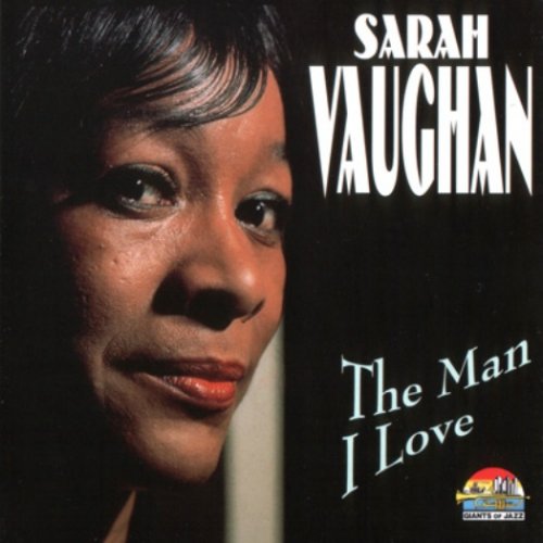 Sarah Vaughan - The Man I Love (1998), FLAC