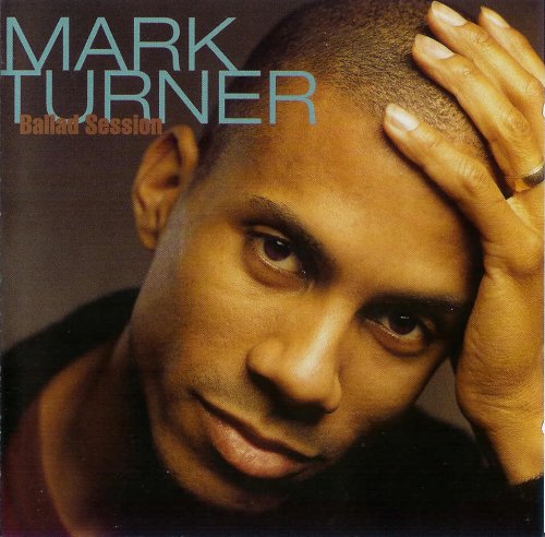 Mark Turner - Ballad Session (2000) 320kbps